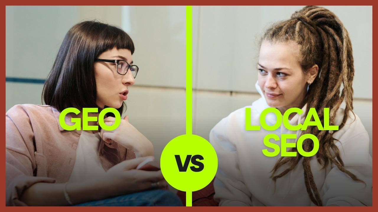Local seo vs GEO